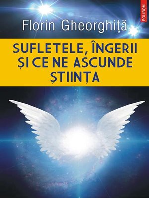 cover image of Sufletele, Îngerii și ce ne ascunde Știința